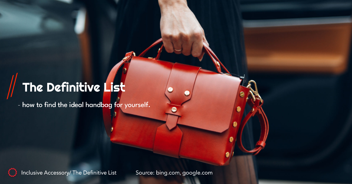 Before Your Next Purchase - Handbags – Inclusive Accessory
